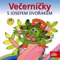 neuveden: CD Večerníčky s Josefem Dvořákem - audiokniha