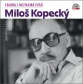 Kopecký Miloš: Známá i neznámá tvář: Nahrávky z let 1958-1989 - 2 CDmp3
