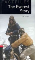 Vicary Tim: Oxford Bookworms Factfiles 3 The Everest Story (New Edition)