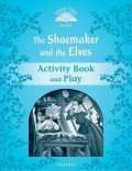 Arengo Sue: Classic Tales 1 The Shoemaker and the Elves Activity Book and Play (2nd)