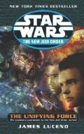 Luceno James: Star Wars: The Unifying Force