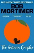 Mortimer Bob: The Satsuma Complex