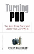 Pressfield Steven: Turning Pro: Tap Your Inner Power and Create Your Life´s Work