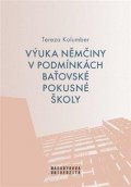 Kolumber Tereza: Výuka němčiny v podmínkách baťovské pokusné školy