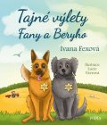 Fexová Ivana: Tajné výlety Fany a Beryho