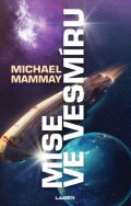 Mammay Michael: Mise ve vesmíru