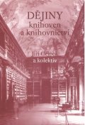 Cejpek Jiří: Dějiny knihoven a knihovnictví