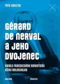 Christov Petr: Gérard de Nerval a jeho dvojenec - Divadlo francouzského romantismu očima m