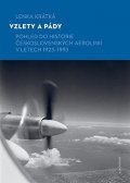 Krátká Lenka: Vzlety a pády - Pohled do historie Československých aerolinií v letech 1923