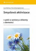 Wehner Lore: Smyslová aktivizace v péči o seniory a klienty s demencí