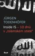 Todenhöfer Jürgen: Inside IS – 10 dnů v „Islámském státě“