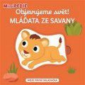 Choux Nathalie: MiniPEDIE Objevujeme svět! Mláďata ze savany