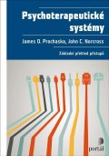 Prochaska James O.: Psychoterapeutické systémy - Základní přehled přístupů