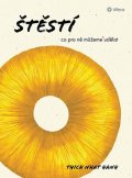 Hanh Thich Nhat: Štěstí - Co pro ně můžeme udělat