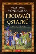 Vondruška Vlastimil: Prodavači ostatků