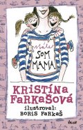 Farkašová Kristína: Stále som mama