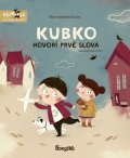 Kłos Joanna: Kubko hovorí prvé slová