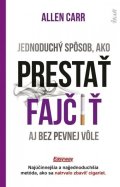 Carr Allen: Jednoduchý spôsob, ako prestať fajčiť aj bez pevnej vôle (slovensky)