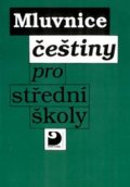 kolektiv autorů: Mluvnice češtiny pro SŠ