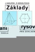 Kadleček Jiří: Základy rýsování pro základní školu