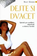 Degen Rolf: Dejte si dvacet