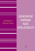 Mišovič Ján, Vacek Lubomír: Generační vnímání života naší společnosti