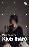 Karrová Mary: Klub lhářů