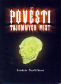 Dvořáčková Vendula: Pověsti tajemných míst