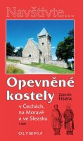 Fišera Zdeněk: Opevněné kostely I. díl v Čechách, na Moravě a ve Slezsku