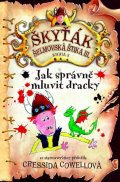 Cowellová Cressida: Jak správně mluvit dracky (Škyťák Šelmovská Štika III.) 3