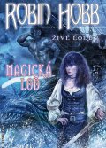 Hobb Robin: Živé lodě 1 - Magická loď