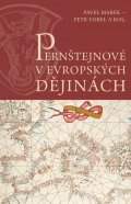 Vorel Petr: Pernštejnové v evropských dějinách