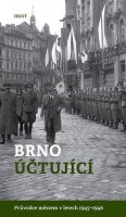 Brummer Alexandr: Brno účtující - Průvodce městem 1945–1946