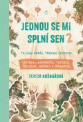 Košnařová Tereza: Jednou se mi splní sen 2 - Trochu deník, trochu cestopis Vietnam, Kambodža,