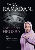 Ramadani Zana: Zahalená hrozba - Moc muslimských matek a hranice tolerance