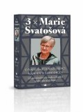 Svatošová Marie: 3x Marie Svatošová (O naději, Bůh mezi hrnci, Náhody a náhodičky)