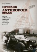 Kmoch Pavel: Operace Anthropoid: Epilog - Atentát na Heydricha ve světle dobových pramen