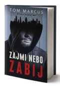 Markus Tom: Zajmi, nebo zabij