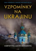 Lucyk-Bergerová Chrystyna: Vzpomínky na Ukrajinu - Šest příběhů z druhé světové války