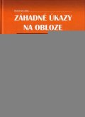 Dvořák Petr: Záhadné úkazy na obloze - vesvětlení neobvyklých meteorologických jevů - il