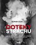 Cílek Roman: Doteky strachu - Dramatické kriminální příběhy podle skutečných událostí