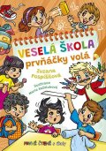 Pospíšilová Zuzana: Veselá škola prvňáčky volá - První čtení s úkoly