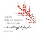 Chinmoy Sri: Korkový podtácek s citátem - Člověk může být obyčejný, jeho sny však  neoby