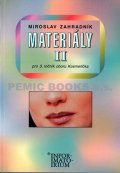 Zahradník Miroslav: Materiály II - Pro 3. ročník UO Kosmetička