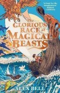Bell Alex: The Glorious Race of Magical Beasts