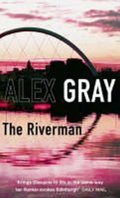 Gray Alex: The Riverman