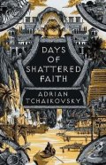 Tchaikovsky Adrian: Days of Shattered Faith