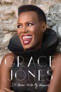 Jones Grace: I´ll Never Write My Memoirs
