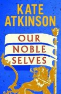 : Our Noble Selves