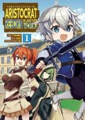 Yashu: Chronicles of an Aristocrat Reborn in Another World (Manga) Vol. 1